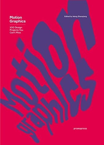 Motion Graphics - 100 Design Projects You Can't Miss