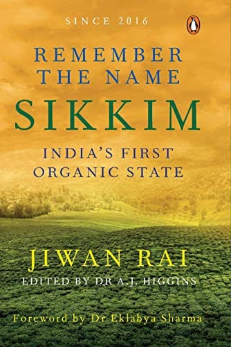 Remember the Name Sikkim- Indias First Organic State