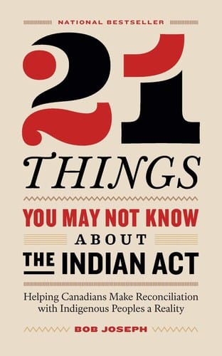 21 Things You May Not Know about the Indian Act