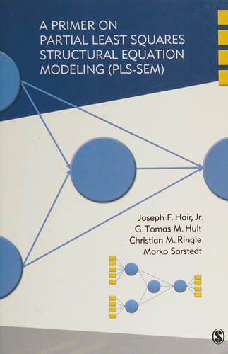 Primer on Partial Least Squares Structural Equation Modeling (PLS-SEM)