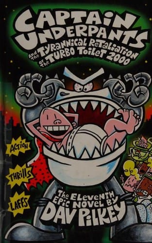 Captain Underpants and the Tyrannical Retaliation of the Turbo Toilet 2000