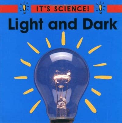 Light and Dark (It's Science!)