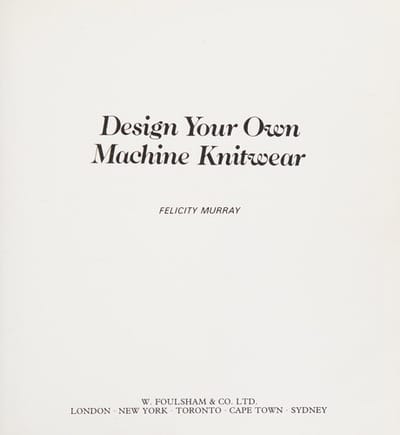 Design Your Own Machine Knitwear (Know-How Books)