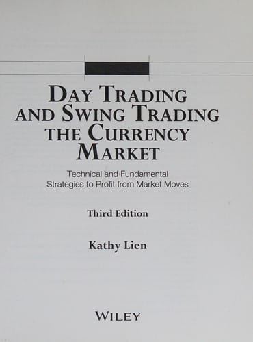 Day Trading and Swing Trading the Currency Market