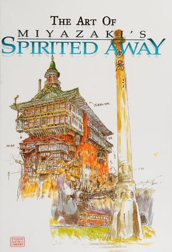 The art of Miyazaki's Spirited away