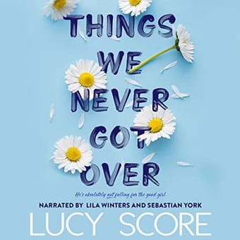 Things We Never Got Over