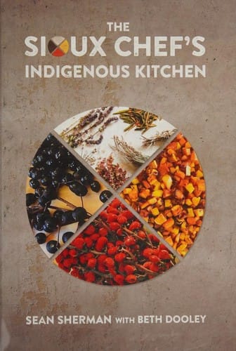 The Sioux Chef's indigenous kitchen