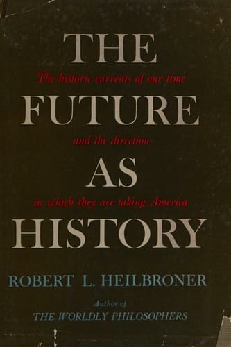 The future as history