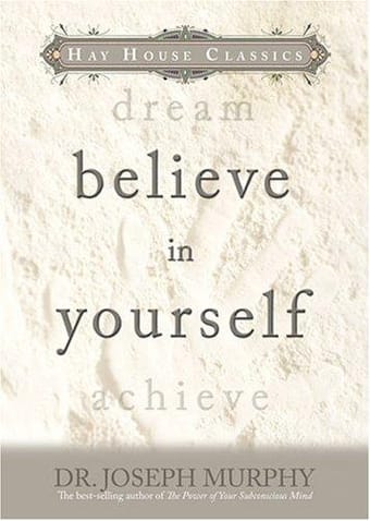 Believe In Yourself (Hay House Classics)