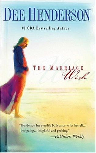 The Marriage Wish (Henderson, Dee)