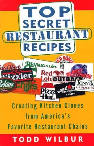Top secret restaurant recipes