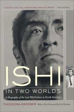 Ishi in Two Worlds a Biogr