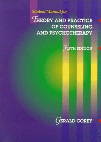 Student manual for theory and practice of counseling and psychotherapy