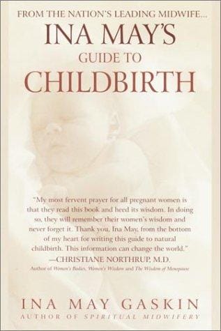 Ina May's Guide to Childbirth
