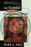 The scandal of the evangelical mind