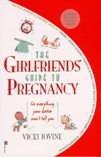 The Girlfriends' Guide to Pregnancy