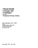 Mental health concepts and techniques for the occupational therapy assistant