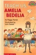 Teach Us, Amelia Bedelia