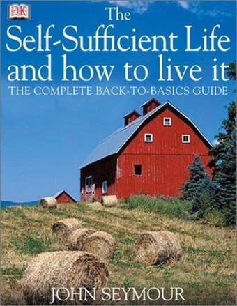 The self-sufficient life and how to live it