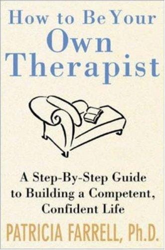 How to Be Your Own Therapist