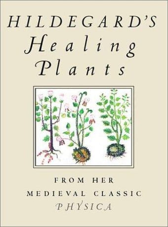 Hildegard's Healing Plants