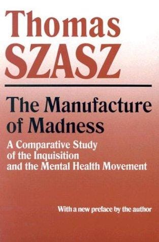 The manufacture of madness