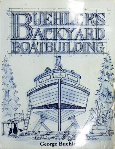 Buehler's backyard boatbuilding