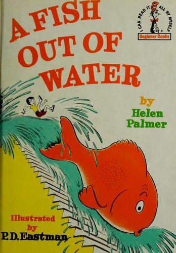 A Fish Out of Water
