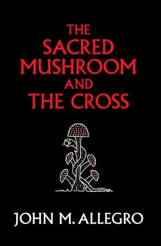 The sacred mushroom and the cross