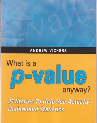 What is a P-value anyway?