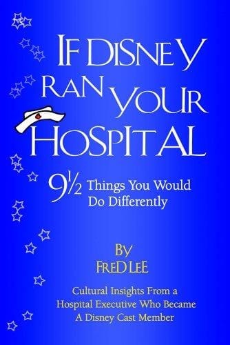 If Disney Ran Your Hospital