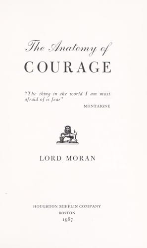The Anatomy of Courage