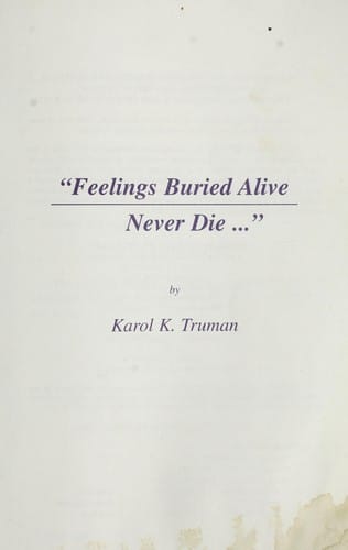 "Feelings buried alive never die-- "