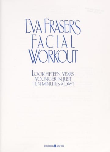 Eva Fraser's facial workout