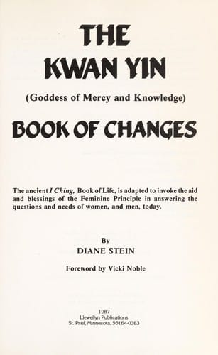 The Kwan Yin (goddess of mercy and knowledge) book of changes