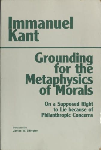 Grounding for the metaphysics of morals ; with, On a supposed right to lie because of philanthropic concerns