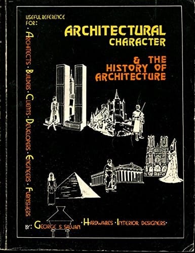 Architectural Character & the History of Architecture by George S. Salvan by George S. Salvan by George S. Salvan by George S. Salvan