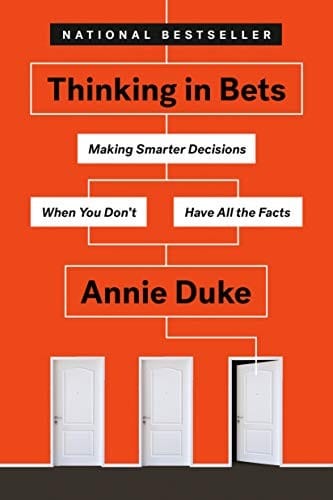 Thinking in bets