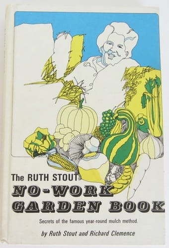 The Ruth Stout no-work garden book