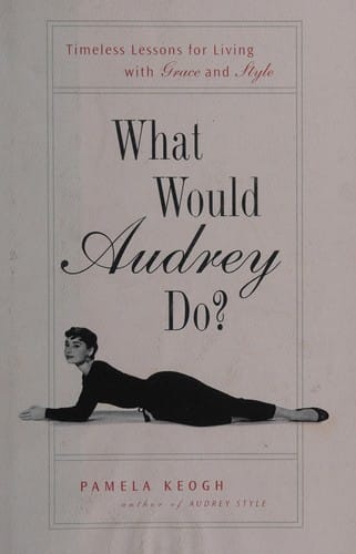 What Would Audrey Do?