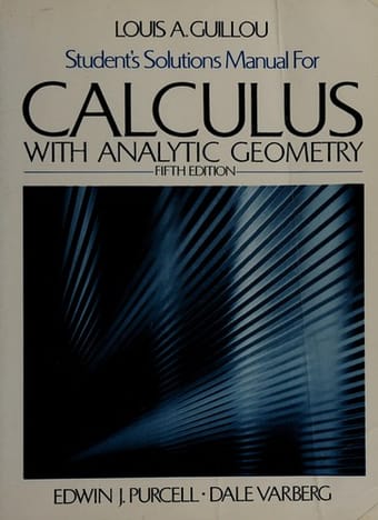 Student's solutions manual for Calculus with analytic geometry, fifth edition, Edwin J. Purcell, Dale Varberg